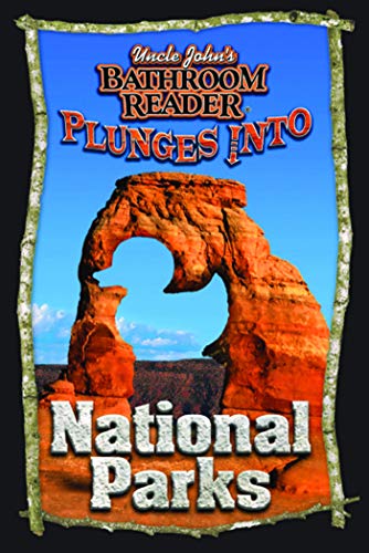 Stock image for Uncle John's Bathroom Reader Plunges into National Parks for sale by Ergodebooks