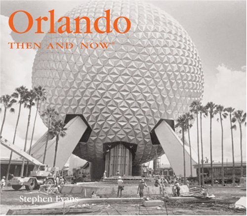 9781592237852: Orlando Then & Now (Then & Now (Thunder Bay Press)) [Idioma Ingls]