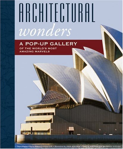 9781592238194: Architectural Wonders: A Pop-Up Gallery of the World's Most Amazing Marvels