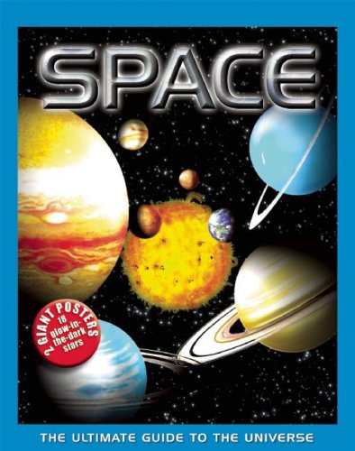 9781592238415: Space: The Ultimate Guide to the Universe [With Glow-In-The-Dark Stars and 2 Giant Posters]