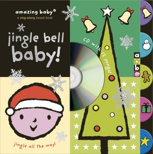 Amazing Baby: Jingle Bell Baby! (9781592238460) by Dodd, Emma