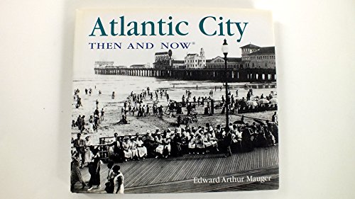 Stock image for Atlantic City Then and Now for sale by ThriftBooks-Atlanta