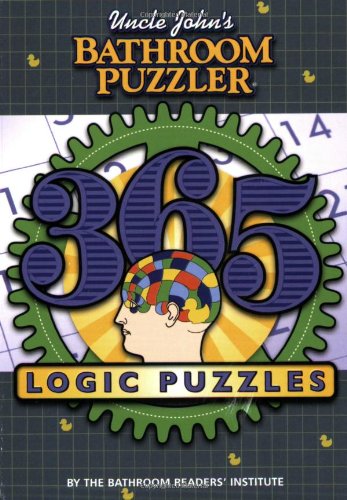 Imagen de archivo de Bathroom Puzzler : 365 Logic Puzzles a la venta por Better World Books