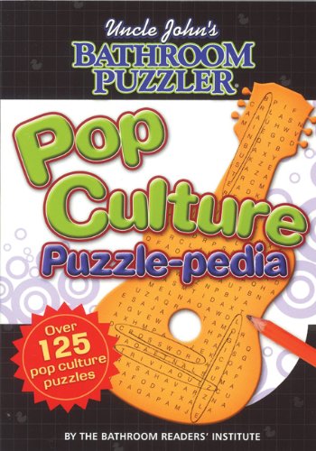 Beispielbild fr Uncle John's Bathroom Puzzler: Pop Culture Puzzle-Pedia zum Verkauf von Wonder Book