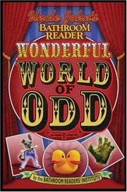 Stock image for Uncle John's Bathroom Reader -- Wonderful World of Odd -- Expanded Edition for sale by gigabooks