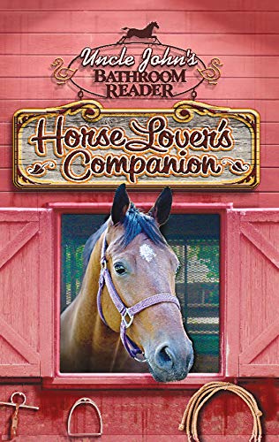 Beispielbild fr Uncle John's Bathroom Reader Horse Lover's Companion zum Verkauf von Wonder Book