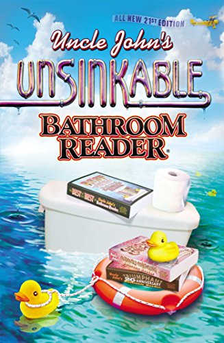 Uncle John's Unsinkable Bathroom Reader (Uncle John's Bathroom Reader Annual) (9781592239160) by Bathroom Readers' Institute