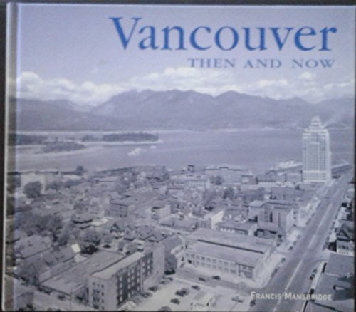 9781592239177: Vancouver Then and Now (Then & Now Thunder Bay)