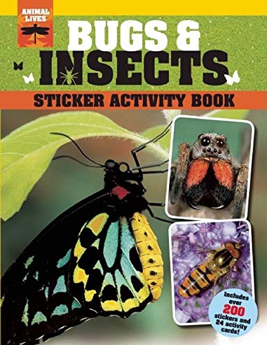 Bugs and Insects Sticker Activity Book (Animal Lives Sticker Activity Book) (9781592239214) by Morgan, Sally; Phan, Sandy; O'Dell, Meghan