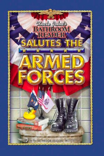 Stock image for Uncle John's Bathroom Reader Salutes the Armed Forces for sale by Books of the Smoky Mountains