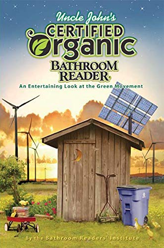 Beispielbild fr Uncle John's Certified Organic Bathroom Reader zum Verkauf von Better World Books