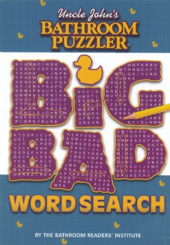 Uncle John's Bathroom Puzzler: Big Bad Word Search (Puzzlers) (9781592239832) by Bathroom Readers' Institute