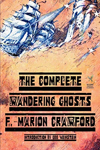 The Complete Wandering Ghosts (9781592240395) by F. Marion Crawford