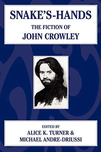 9781592240517: Snake's Hands: The Fiction of John Crowley