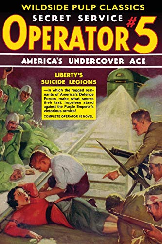 Stock image for Operator #5: Liberty's Suicide Legions for sale by My Dead Aunt's Books