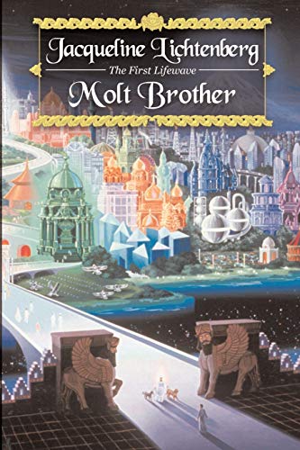 Molt Brother (Book of the First Lifewave) (9781592241262) by Lichtenberg, Jacqueline