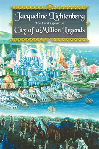 City of a Million Legends (First Lifewave) (9781592241279) by Lichtenberg, Jacqueline