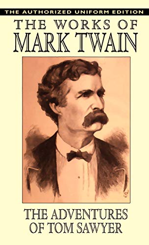 The Adventures of Tom Sawyer: The Authorized Uniform (9781592241507) by Twain, Mark