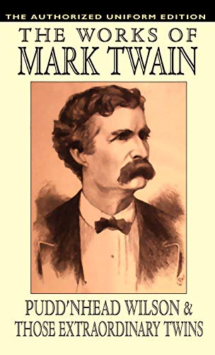 Pudd'nhead Wilson and Those Extraordinary Twins: The Authorized Uniform Edition (9781592241545) by Twain, Mark; Clemens, Samuel Langhorne