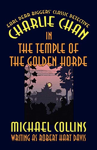 Charlie Chan in Temple of the Golden Horde - Biggers, Earl Derr, Collins, Michael