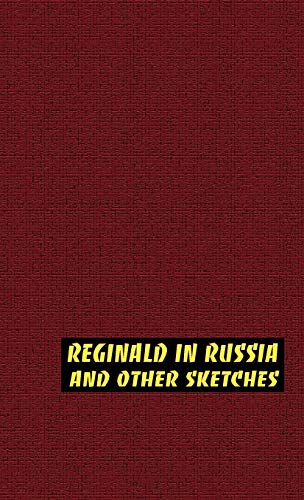 Reginald in Russia and Other Sketches (9781592241620) by Saki