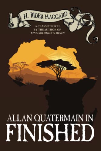 9781592241637: Allan Quatermain in Finished: A Tale of Allan Quatermain