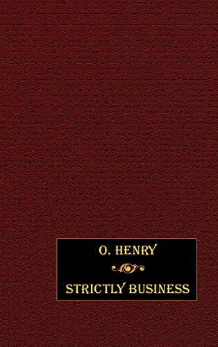 Strictly Business - O. Henry