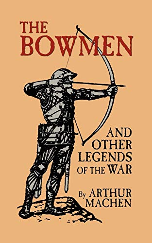 9781592241880: The Bowmen and Other Legends of the War (The Angels of Mons)