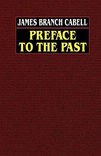 Preface to the Past (9781592242795) by Cabell, James Branch