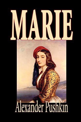 Marie (9781592243532) by Pushkin, Aleksandr Sergeevich