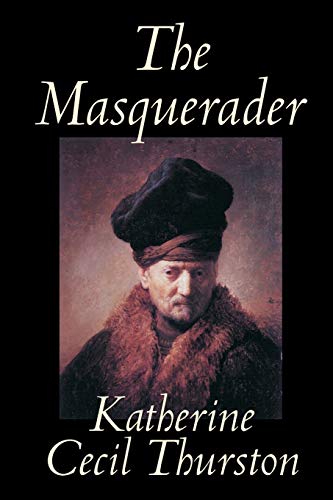 9781592243761: The Masquerader by Katherine Cecil Thurston, Fiction, Literary