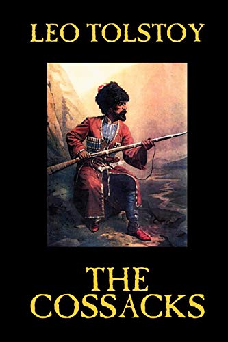 9781592243785: The Cossacks by Leo Tolstoy, Fiction, Classics, Literary
