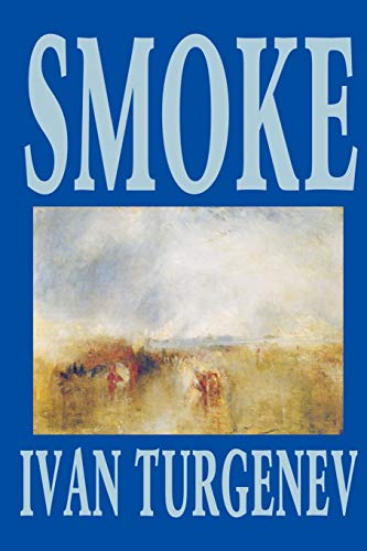 9781592243891: Smoke by Ivan Turgenev, Fiction, Classics, Literary