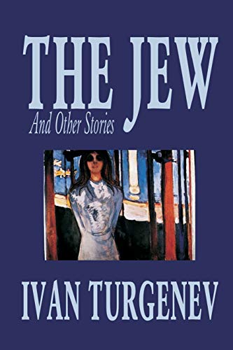 The Jew and Other Stories (9781592243907) by Turgenev, Ivan Sergeevich