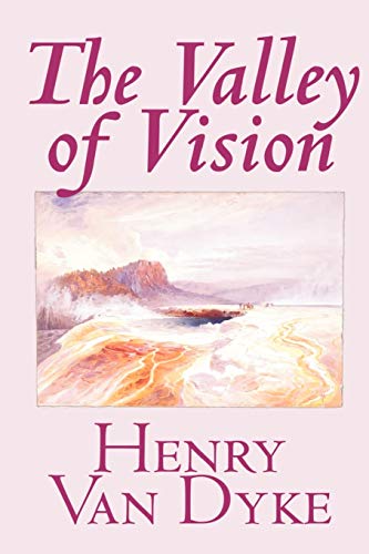 9781592243938: The Valley of Vision by Henry Van Dyke, Fiction, Literary, Short Stories