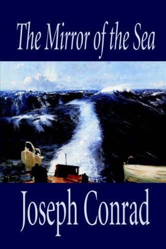 Stock image for The Mirror of the Sea for sale by Better World Books Ltd