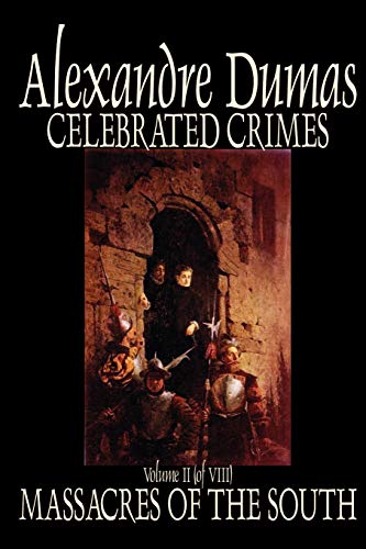Stock image for Celebrated Crimes, Vol. II by Alexandre Dumas, Fiction, True Crime, Literary Collections: 2 for sale by AwesomeBooks