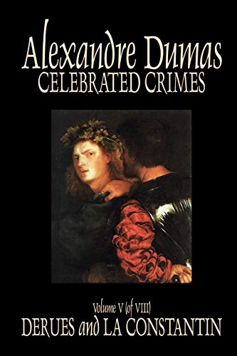 Stock image for Celebrated Crimes, Vol. V by Alexandre Dumas, Fiction, True Crime, Literary Collections: 5 for sale by AwesomeBooks