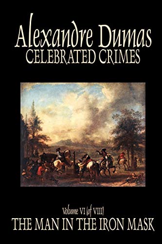 Stock image for Celebrated Crimes, Vol. VI by Alexandre Dumas, Fiction, True Crime, Literary Collections: 6 for sale by AwesomeBooks