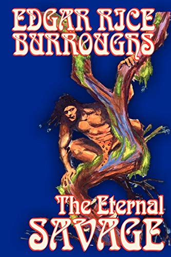 9781592244935: The Eternal Savage by Edgar Rice Burroughs, Fiction, Fantasy