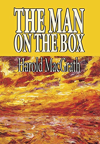 Stock image for The Man on the Box by Harold MacGrath, Fiction, Literary for sale by JR Books