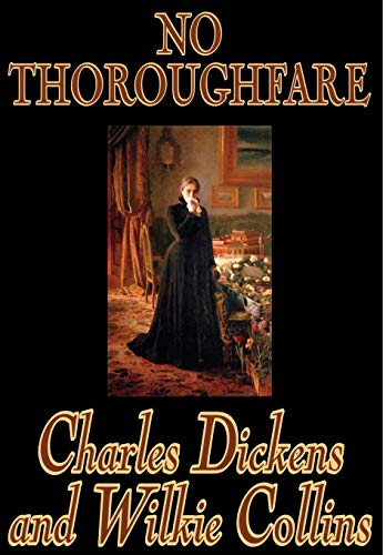 Beispielbild fr No Thoroughfare by Charles Dickens, Fiction, Classics zum Verkauf von Buchpark