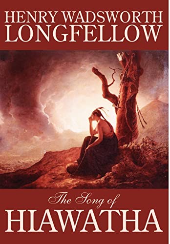 9781592247264: The Song of Hiawatha by Henry Wadsworth Longfellow, Fiction, Classics, Literary