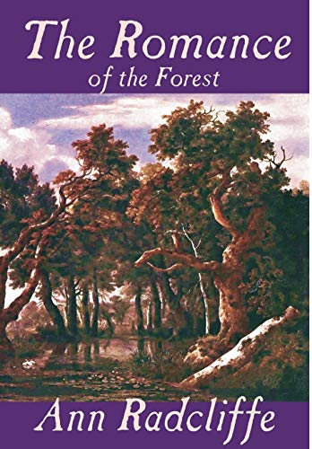 The Romance of the Forest (9781592247271) by Radcliffe, Ann Ward; Schweitzer, Darrell