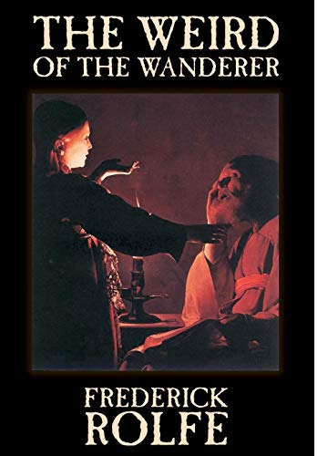 The Weird of the Wanderer (9781592247639) by Rolfe, Frederick