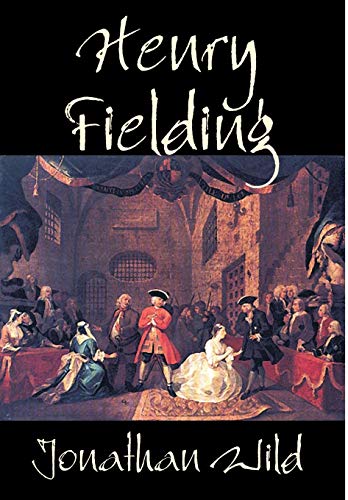 9781592247905: Jonathan Wild by Henry Fielding, Fiction, Classics, Literary