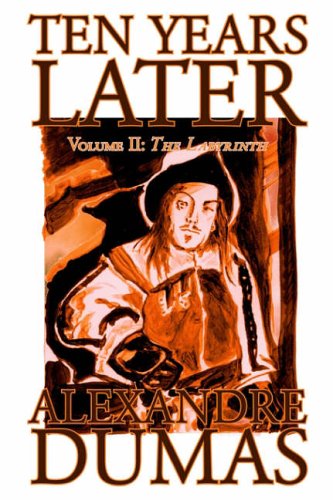 9781592248605: Ten Years Later, Vol. II by Alexandre Dumas, Fiction, Literary