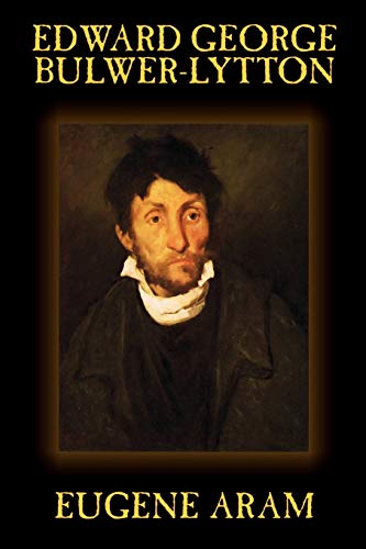 9781592248841: Eugene Aram by Edward George Lytton Bulwer-Lytton, Historical