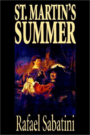 9781592249725: St. Martin's Summer by Rafael Sabatini, Fiction, Literary