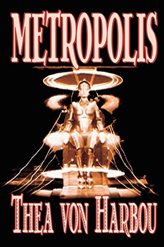 9781592249787: Metropolis by Thea Von Harbou, Science Fiction
